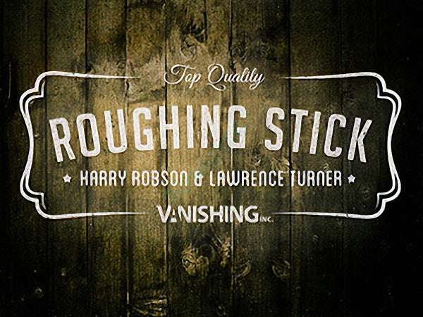 Roughing Sticks -- Magic Accersories-New Arrival